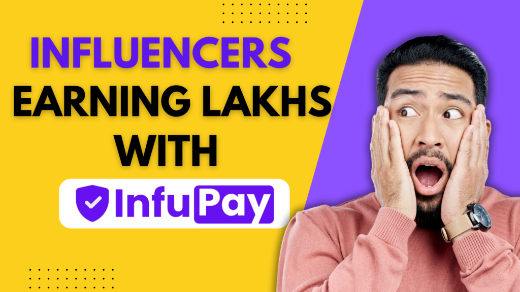 How influencers are making lakhs of revenue using infupay